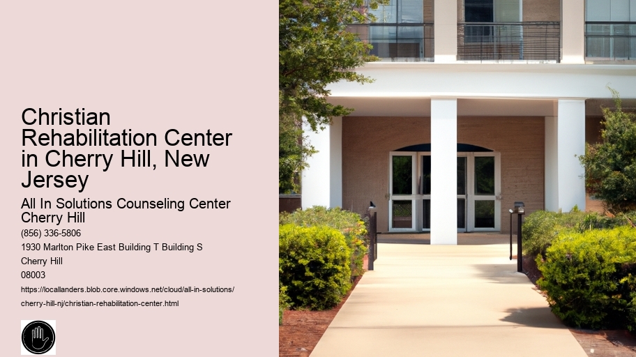 Christian Rehabilitation Center in Cherry Hill, New Jersey