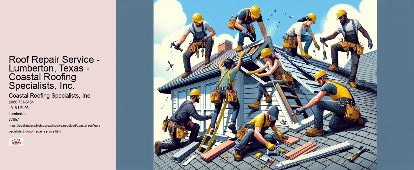 Roof Repair Service - Lumberton, Texas - Coastal Roofing Specialists, Inc.