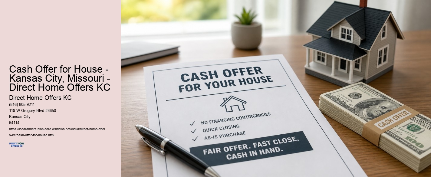 Cash Offer for House - Kansas City, Missouri - Direct Home Offers KC Direct Home Offers KC Cash Offer for House - Kansas City, Missouri - Direct Home Offers KC