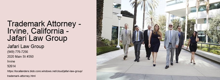 Trademark Attorney - Irvine, California - Jafari Law Group