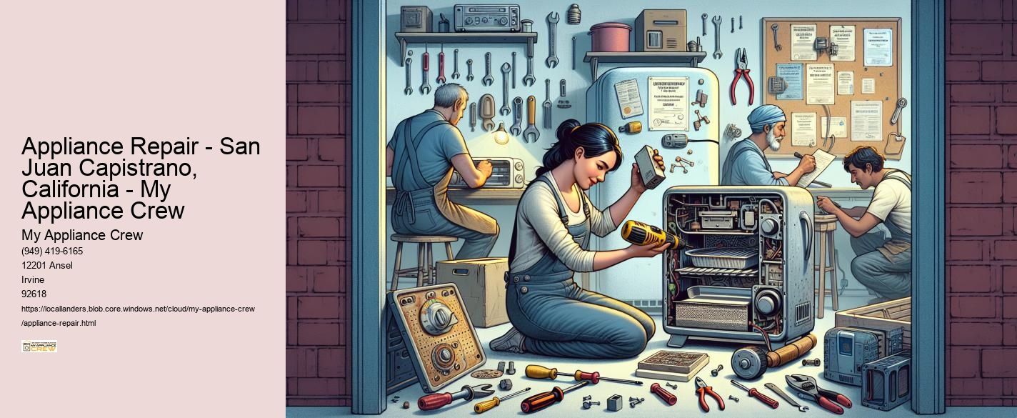 Appliance Repair - San Juan Capistrano, California - My Appliance Crew My Appliance Crew Appliance Repair - San Juan Capistrano, California - My Appliance Crew