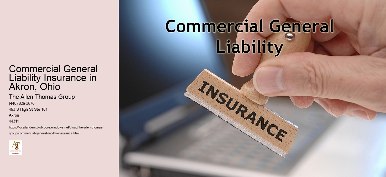 Commercial General Liability Insurance in Akron, Ohio